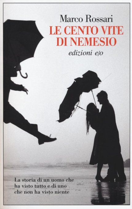 Le cento vite di Nemesio - Marco Rossari