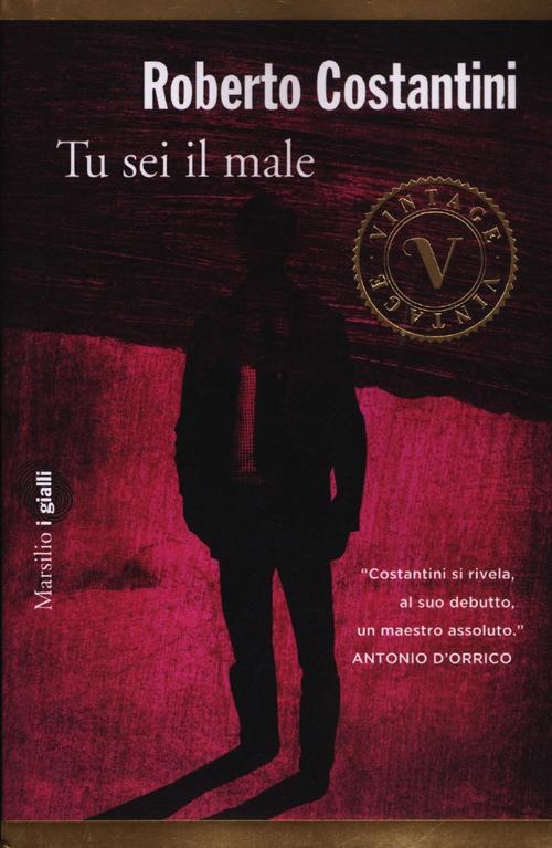 tu sei il male - roberto costantini